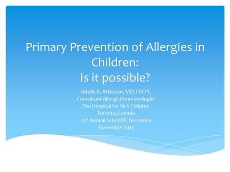 Primary Prevention of Allergies in Children: Is it possible?