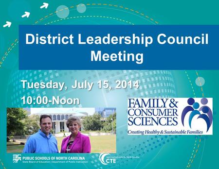 District Leadership Council Meeting Tuesday, July 15, 2014 10:00-Noon Tuesday, July 15, 2014 10:00-Noon.