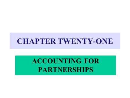 ACCOUNTING FOR PARTNERSHIPS