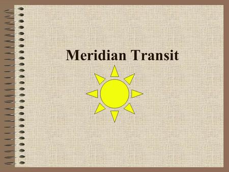Meridian Transit.
