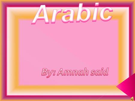  Arabic ranks sixth in the world legal table of languages. With estimation of 186 million native speakers.  It is the language of the Quran, the holy.