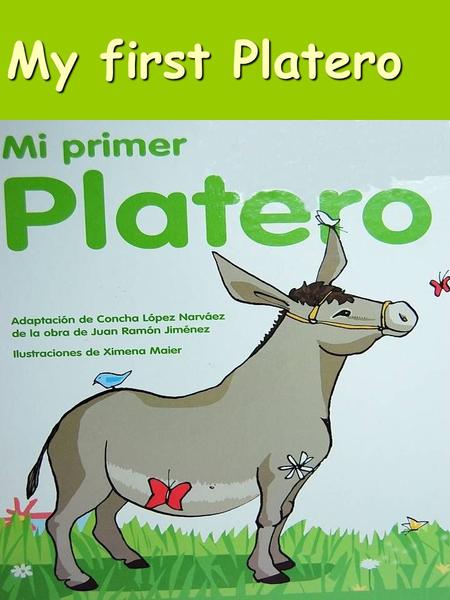 My first Platero.