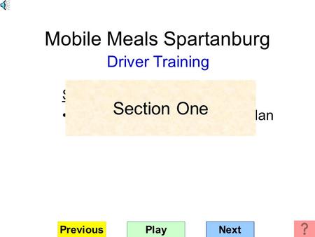 Mobile Meals Spartanburg Driver Training Section One Bird’s eye view of new floor plan PlayNextPrevious Section One.