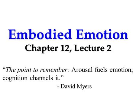 Embodied Emotion Chapter 12, Lecture 2