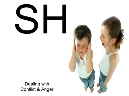 CLA SH Dealing with Conflict & Anger. CLASH 7 You used to walk in these ways, in the life you once lived. 8 But now you must rid yourselves of all such.