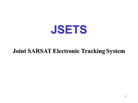 Joint SARSAT Electronic Tracking System
