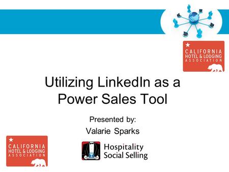 Free Powerpoint Templates Page 1 Utilizing LinkedIn as a Power Sales Tool Presented by: Valarie Sparks of.