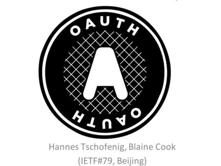 Hannes Tschofenig, Blaine Cook (IETF#79, Beijing).