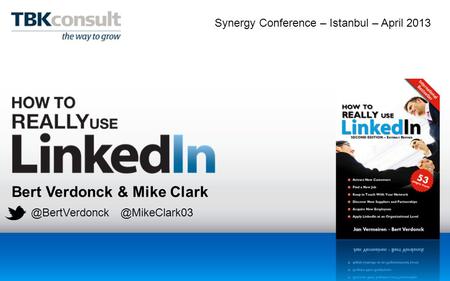 Bert Verdonck & Mike Clark Synergy Conference – Istanbul – April 2013.
