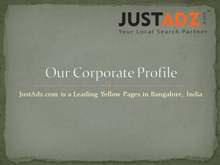 JustAdz.com is a Leading Yellow Pages in Bangalore, India.
