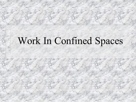 Work In Confined Spaces