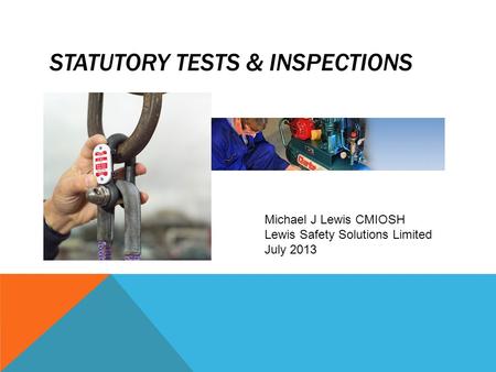 STATUTORY TESTS & INSPECTIONS