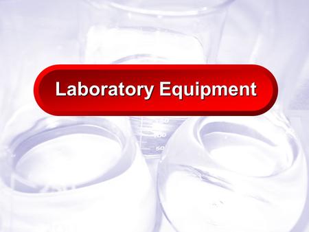 Slide 1 Laboratory Equipment. Slide 2 Chemistry Lab Drawer Equipment.