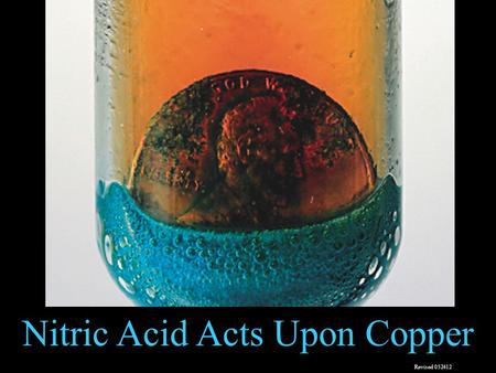 Nitric Acid Acts Upon Copper Revised 052412. While reading a textbook of chemistry I came upon the statement, nitric acid acts upon copper. I was getting.