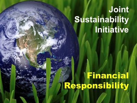 Financial Responsibility Joint Sustainability Initiative.