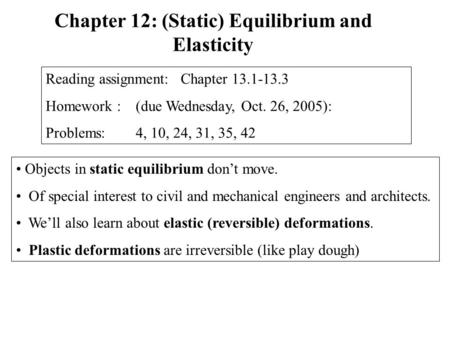 Chapter 12: (Static) Equilibrium and Elasticity