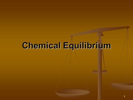 Chemical Equilibrium.