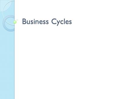 Business Cycles. What are we modelling? Focus on explaining fluctuations in real GDP, Y, and the GDP Deflator, P. Framework reminiscent of the supply.