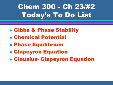 Chem Ch 23/#2 Today’s To Do List