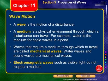 Chapter 11 Wave Motion A wave is the motion of a disturbance.