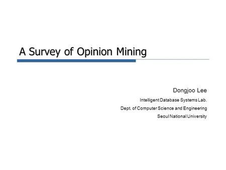 A Survey of Opinion Mining