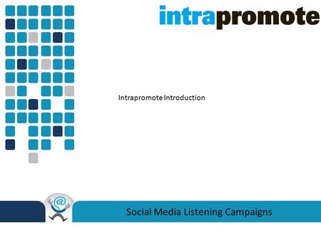 Social Media Listening Campaigns Intrapromote Introduction.