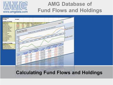 AMG Database of Fund Flows and Holdings Calculating Fund Flows and Holdings.