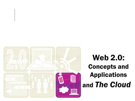 Web 2.0: Concepts and Applications and The Cloud.