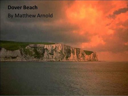 Dover Beach By Matthew Arnold