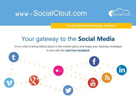 Www.SocialClout.com Social Media Monitoring Platform.
