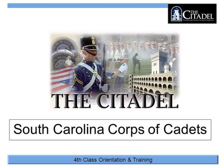 4th Class Orientation & Training South Carolina Corps of Cadets.