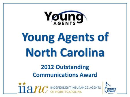 2012 Outstanding Communications Award Young Agents of North Carolina.
