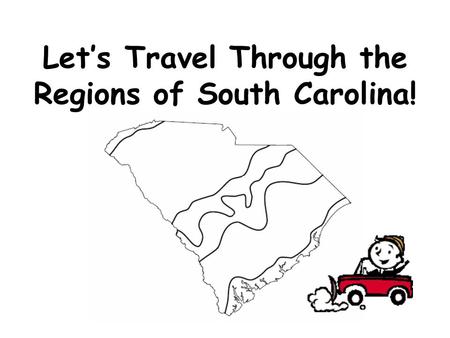 Let’s Travel Through the Regions of South Carolina!