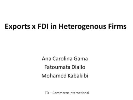 Exports x FDI in Heterogenous Firms