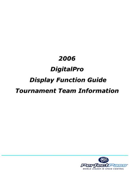 2006DigitalPro Display Function Guide Display Function Guide Tournament Team Information ________________________________________.