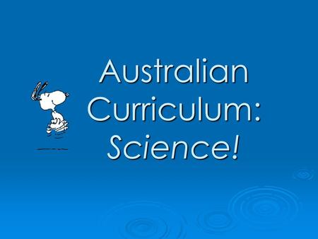 Australian Curriculum: Science!