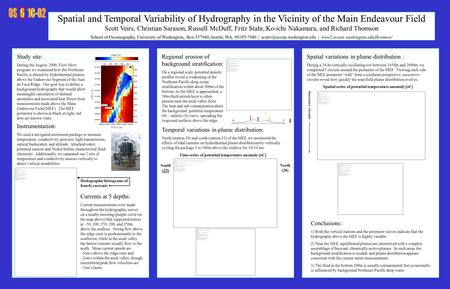 Spatial and Temporal Variability of Hydrography in the Vicinity of the Main Endeavour Field Scott Veirs, Christian Sarason, Russell McDuff, Fritz Stahr,