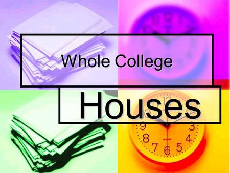 Whole College Houses. The ‘ACE’ House System Team A Aspire Team A Aspire Team B Challenge Team B Challenge Team C Endeavour Team C Endeavour.