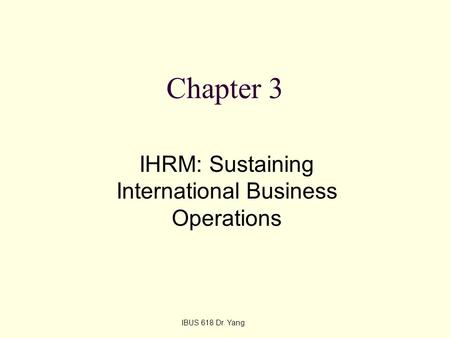 IHRM: Sustaining International Business Operations