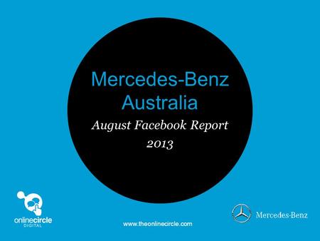 Www.theonlinecircle.com August Facebook Report 2013 Mercedes-Benz Australia.