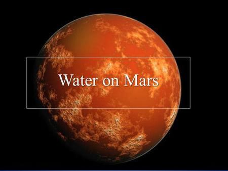 Water on Mars. Origins of water The impact of asteroids to mars surface. Polar caps of ice Subsurface finds of reservoirs of water.