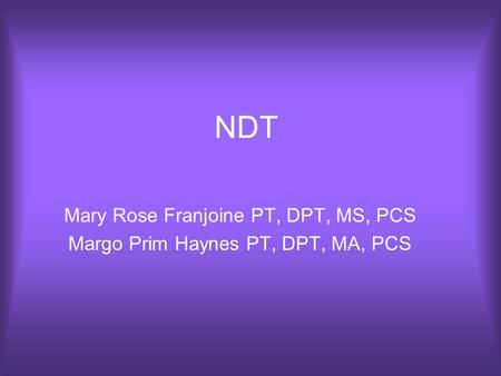 NDT Mary Rose Franjoine PT, DPT, MS, PCS