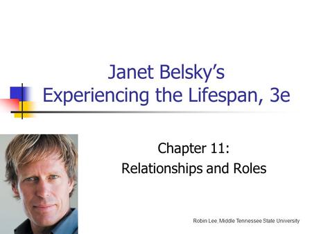 Janet Belsky’s Experiencing the Lifespan, 3e