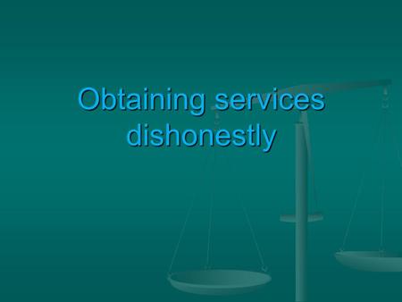 Obtaining services dishonestly. Practise question: Sample Wayne was walking down the street when someone suddenly said to him, “You have just dropped.