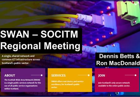 SWAN – SOCITM Regional Meeting