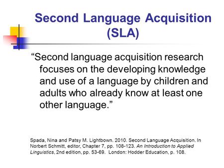 Second Language Acquisition (SLA)
