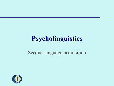 1 Psycholinguistics Second language acquisition. 2 Acquisition and learning Acquisition – Gradual development – Communicative situations Learning – Conscious.