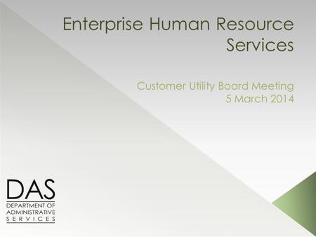Enterprise Human Resource Services Customer Utility Board Meeting 5 March 2014.