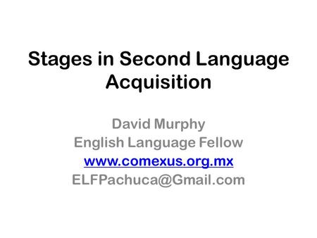 Stages in Second Language Acquisition