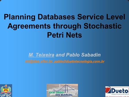 1 M. Teixeira and Pablo Sabadin  Planning Databases Service Level.